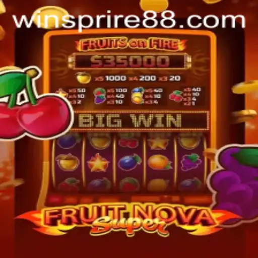 FruitNovaSuper: A New Gaming Sensation with WINSPIRE88