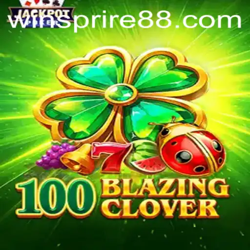 Unveiling 100BlazingClover: A Thrilling Game Experience Powered by WINSPIRE88