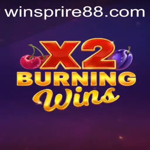 Discover the Thrilling World of BurningWinsX2 and WINSPIRE88